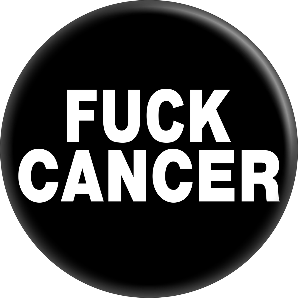 Pin-on Button - 1.25 Inch - "Fuck Cancer"